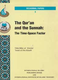 The Quran and The Sunnah _The time space factor